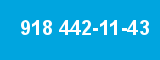 918 442-11-43